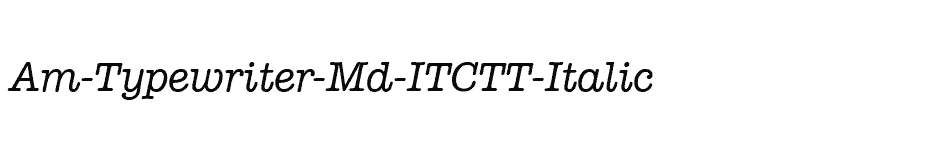 font Am-Typewriter-Md-ITCTT-Italic download