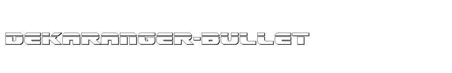 font Dekaranger-Bullet download