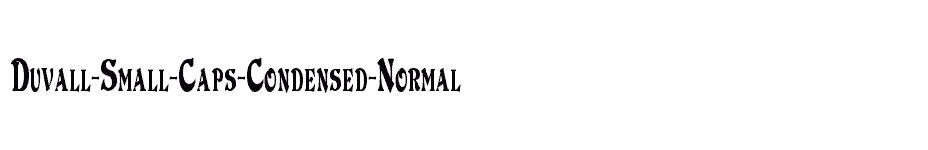 font Duvall-Small-Caps-Condensed-Normal download