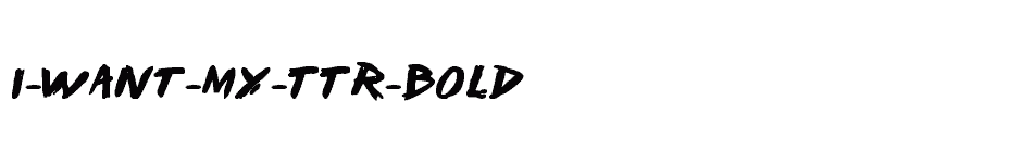 font I-Want-My-TTR-Bold download