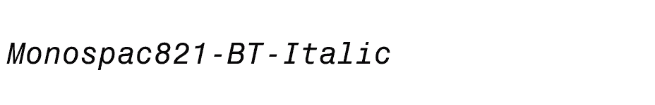 font Monospac821-BT-Italic download