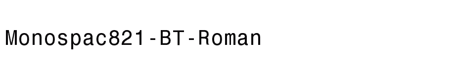 font Monospac821-BT-Roman download