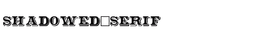 font Shadowed-Serif download