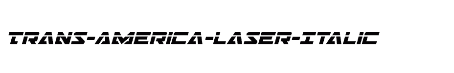 font Trans-America-Laser-Italic download