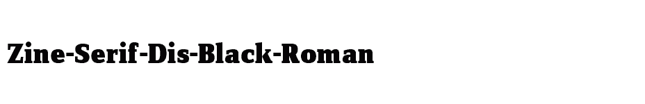 font Zine-Serif-Dis-Black-Roman download