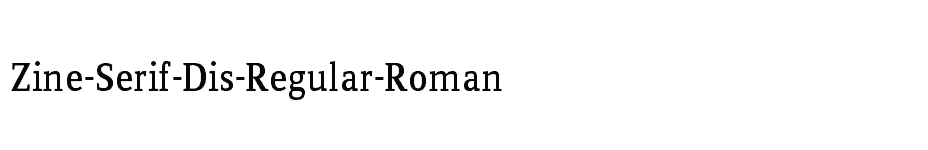 font Zine-Serif-Dis-Regular-Roman download