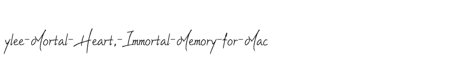 font ylee-Mortal-Heart,-Immortal-Memory-for-Mac download