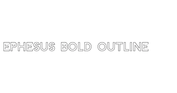 Ephesus Bold Outline