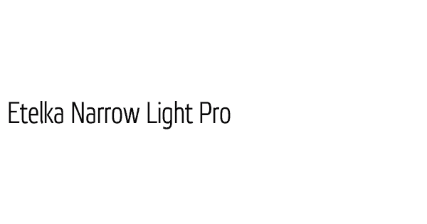 Etelka Narrow Light Pro