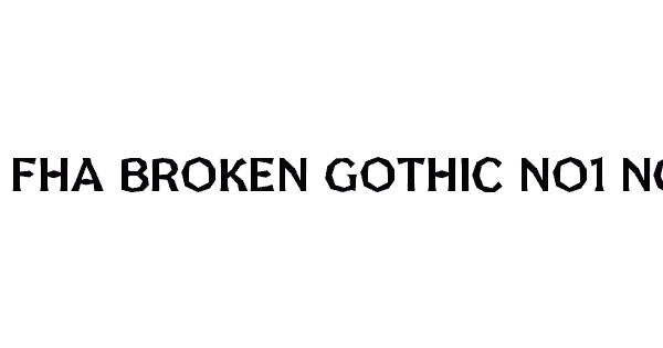 FHA Broken Gothic No1 NC