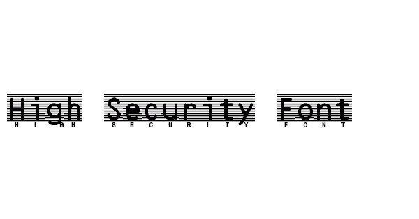 High Security Font
