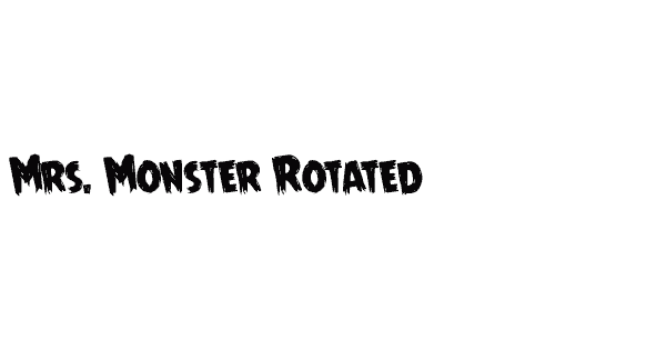 Mrs. Monster Rotated