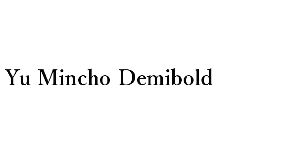 Yu Mincho Demibold