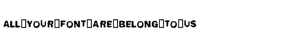font All-your-font-are-belong-to-us download