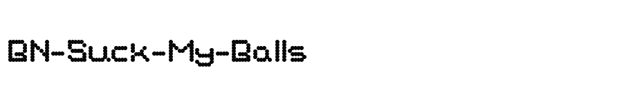 font BN-Suck-My-Balls download