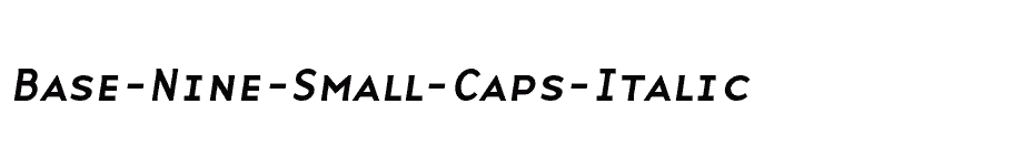 font Base-Nine-Small-Caps-Italic download