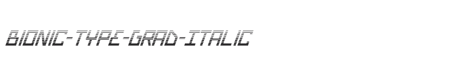 font Bionic-Type-Grad-Italic download