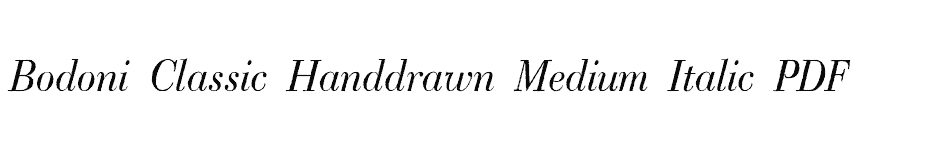 font Bodoni-Classic-Handdrawn-Medium-Italic-PDF download