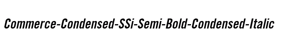 font Commerce-Condensed-SSi-Semi-Bold-Condensed-Italic download