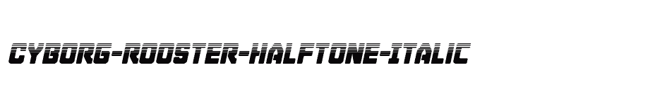 font Cyborg-Rooster-Halftone-Italic download