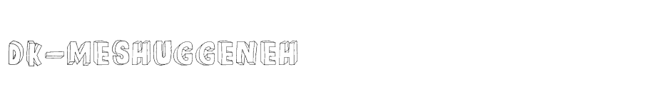 font DK-Meshuggeneh download