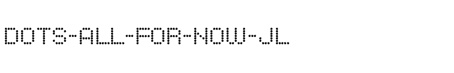 font Dots-All-For-Now-JL download