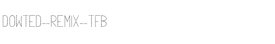 font Dowted-remix-tfb download