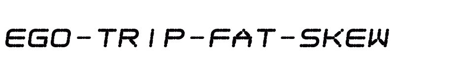 font Ego-trip-Fat-Skew download