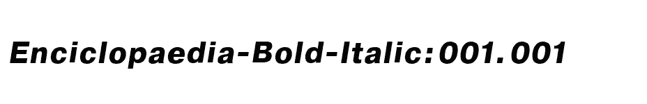 font Enciclopaedia-Bold-Italic:001.001 download