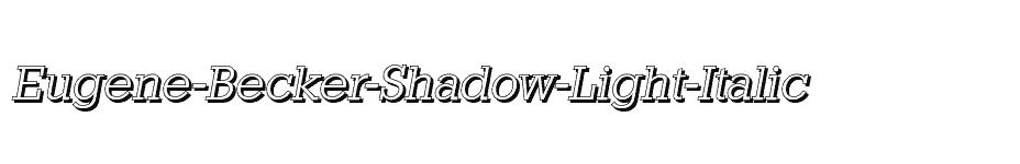 font Eugene-Becker-Shadow-Light-Italic download