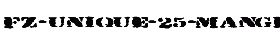 font FZ-UNIQUE-25-MANGLED-EX download