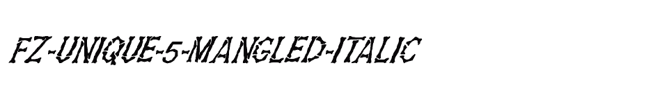 font FZ-UNIQUE-5-MANGLED-ITALIC download