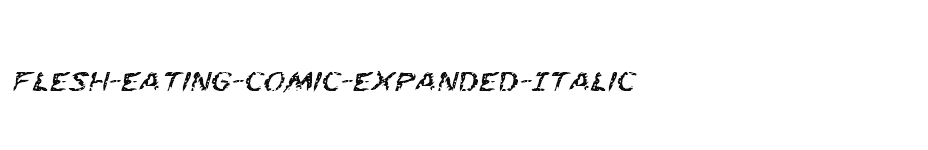 font Flesh-Eating-Comic-Expanded-Italic download