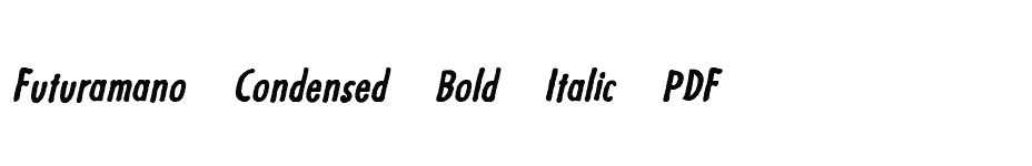 font Futuramano-Condensed-Bold-Italic-PDF download
