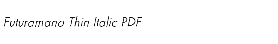 font Futuramano-Thin-Italic-PDF download