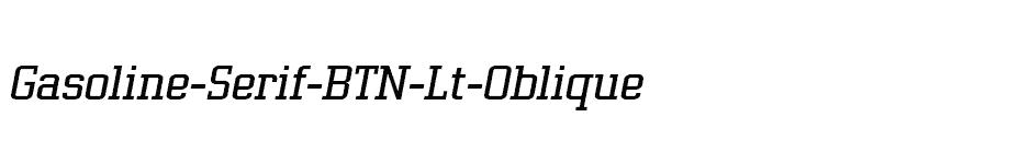 font Gasoline-Serif-BTN-Lt-Oblique download