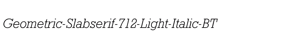 font Geometric-Slabserif-712-Light-Italic-BT download