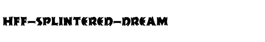 font HFF-Splintered-Dream download