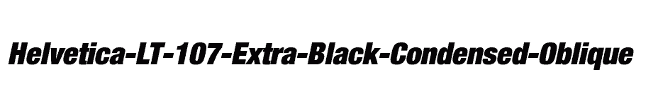 font Helvetica-LT-107-Extra-Black-Condensed-Oblique download