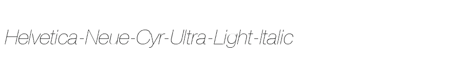 font Helvetica-Neue-Cyr-Ultra-Light-Italic download