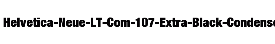 font Helvetica-Neue-LT-Com-107-Extra-Black-Condensed download