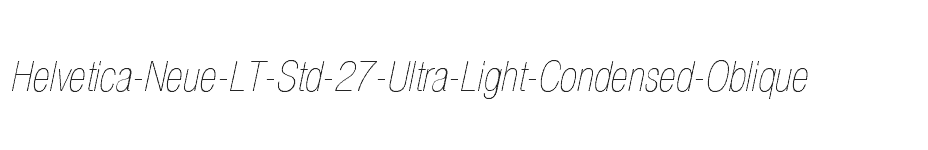font Helvetica-Neue-LT-Std-27-Ultra-Light-Condensed-Oblique download