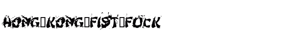 font Hong-Kong-Fist-Fuck download