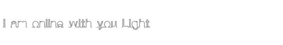 font I-am-online-with-you-Light download