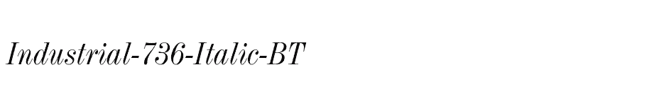 font Industrial-736-Italic-BT download