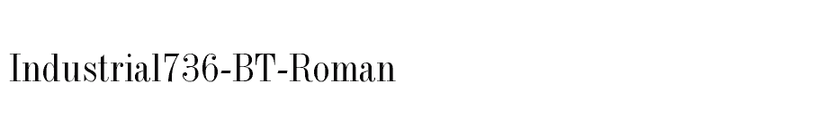font Industrial736-BT-Roman download