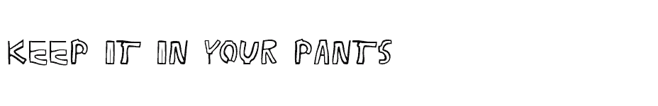 font Keep-it-in-Your-pants download