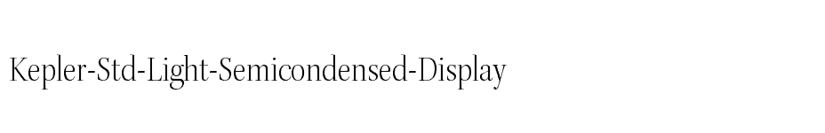 font Kepler-Std-Light-Semicondensed-Display download