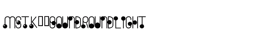 font MSTK--boundroundlight download