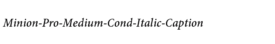 font Minion-Pro-Medium-Cond-Italic-Caption download